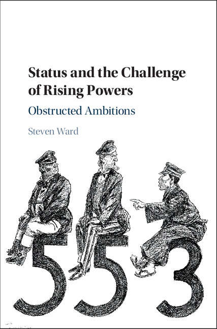 Status and the Challenge of Rising Powers: Obstructed Ambitions