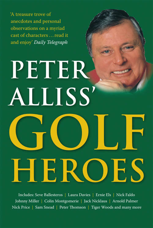 Book cover of Peter Alliss' Golf Heroes