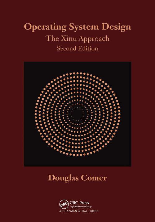 Book cover of Operating System Design: The Xinu Approach, Second Edition (2)