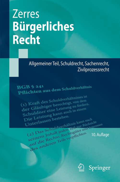 Book cover of Bürgerliches Recht: Allgemeiner Teil, Schuldrecht, Sachenrecht, Zivilprozessrecht (10. Aufl. 2022) (Springer-Lehrbuch)