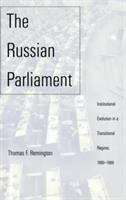 Book cover of The Russian Parliament: Institutional Evolution in a Transitional Regime, 1989-1999