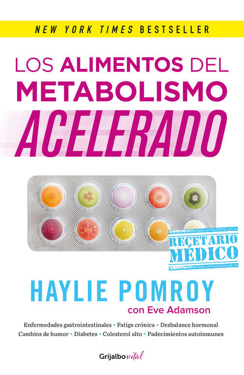 Los alimentos del metabolismo acelerado (Colección Vital): Recetario médico
