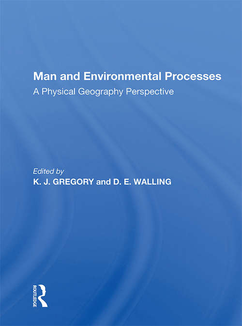 Book cover of Man And Environmental Processes: A Physical Geography Perspective (Studies In Physical Geography)