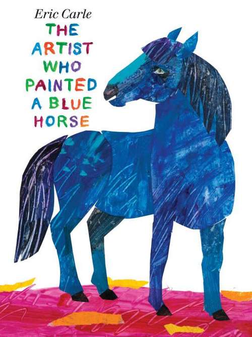 Book cover of The Artist Who Painted a Blue Horse