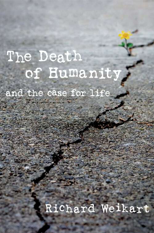 Book cover of The Death of Humanity: and the Case for Life