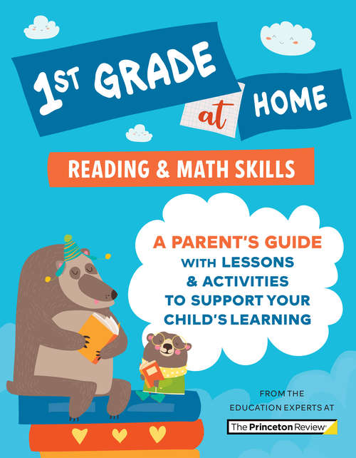 Book cover of 1st Grade at Home: A Parent's Guide with Lessons & Activities to Support Your Child's Learning (Math & Reading Skills) (Learn at Home)
