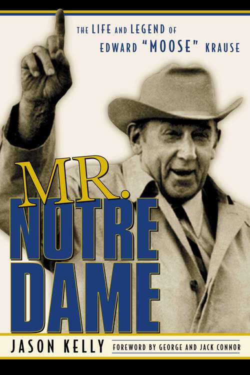 Book cover of Mr. Notre Dame: The Life and Legend of Edward Moose Krause