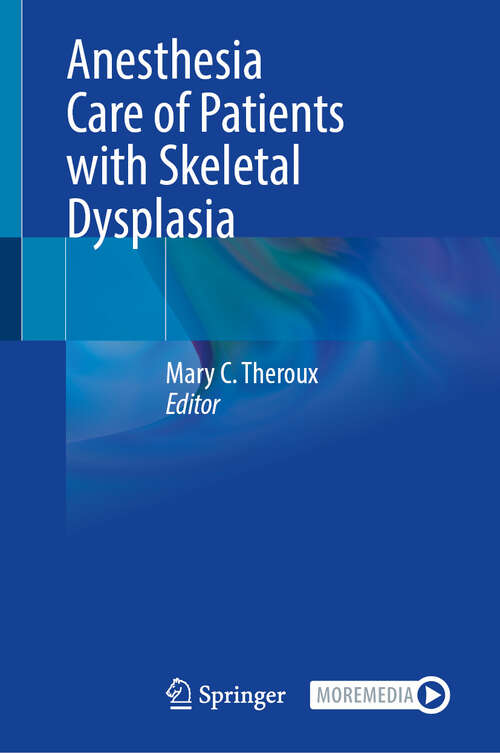 Book cover of Anesthesia Care of Patients with Skeletal Dysplasia