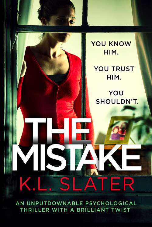 Book cover of The Mistake: An unputdownable psychological thriller with a brilliant twist: An Unputdownable Psychological Thriller With A Brilliant Twist