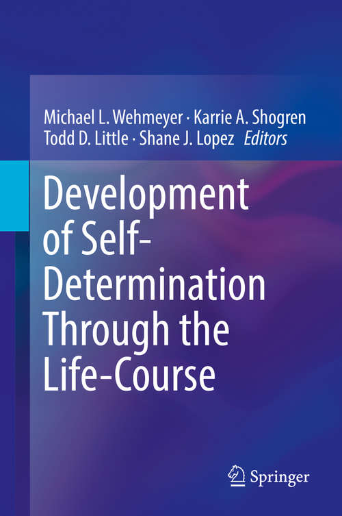 Development of Self-Determination Through the Life-Course