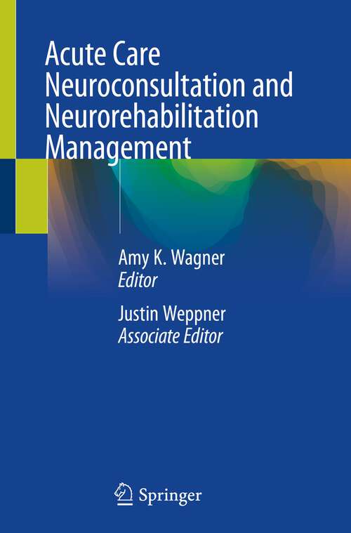 Book cover of Acute Care Neuroconsultation and Neurorehabilitation Management (2024)