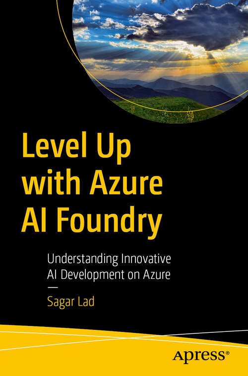 Book cover of Level Up with Azure AI Foundry: Understanding Innovative AI Development on Azure (First Edition)