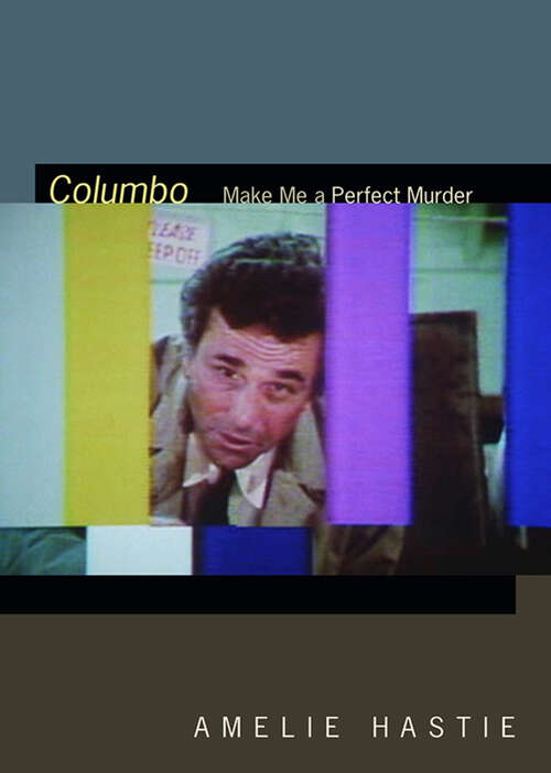 Book cover of Columbo: Make Me a Perfect Murder (Spin Offs)