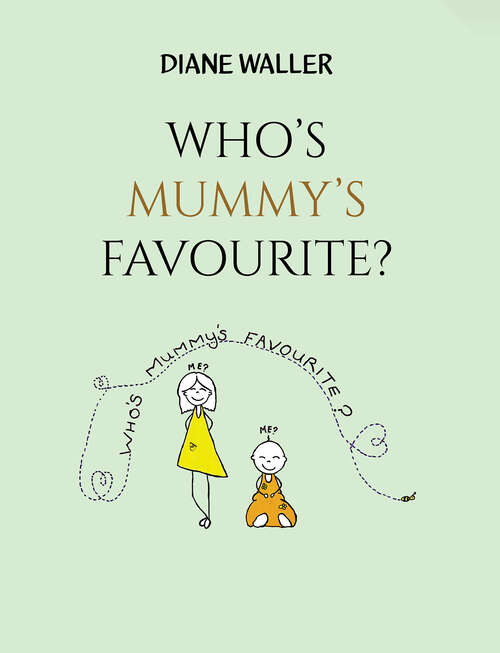 Book cover of Who's Mummy's Favourite?