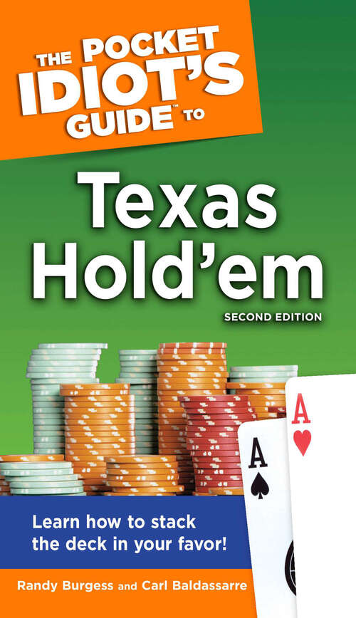 Book cover of The Pocket Idiot's Guide to Texas Hold'em, 2nd Edition: Learn How to Stack the Deck in Your Favor!