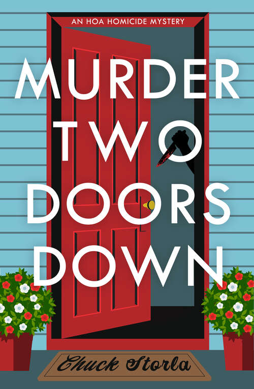Book cover of Murder Two Doors Down: An HOA Homicide Mystery (An Hoa Homicide Mystery)