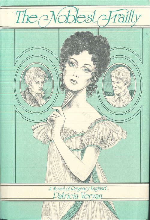 Book cover of The Noblest Frailty: A Novel of Regency England (Sanguinet Saga)