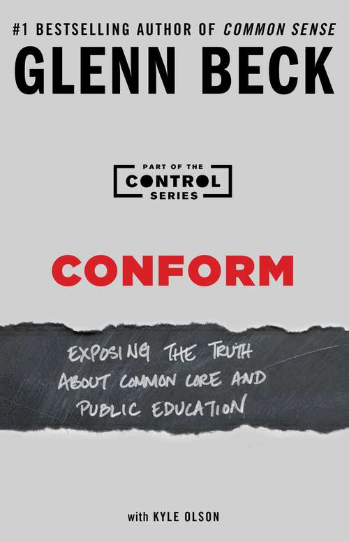 Book cover of Conform: Exposing the Truth About Common Core and Public Education (The Control Series #2)