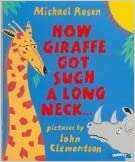 Book cover of How a Giraffe got such a long neck: A Tale From East Africa