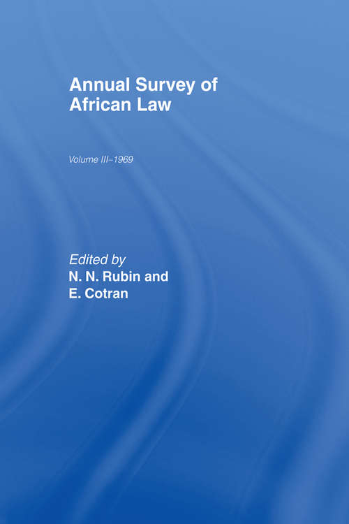 Annual Survey of African Law Cb: Volume Three : 1969