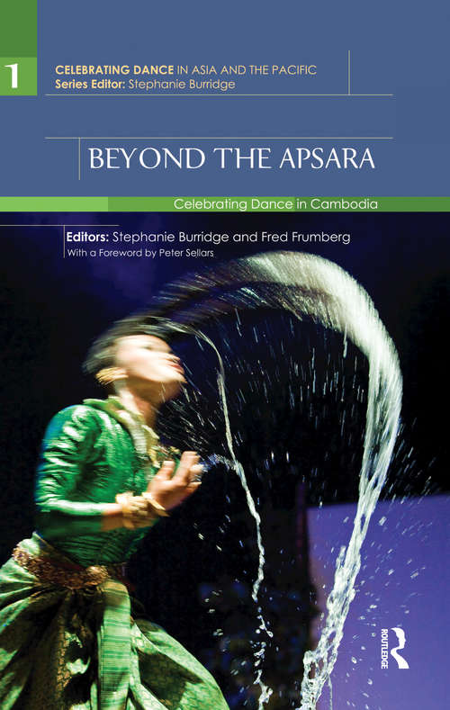 Book cover of Beyond the Apsara: Celebrating Dance in Cambodia (Celebrating Dance In Asia And The Pacific Ser.)