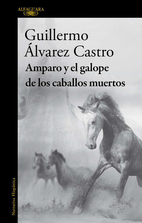 Book cover of Amparo y el galope de los caballos muertos