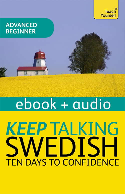 Book cover of Keep Talking Swedish - Ten Days to Confidence: Enhanced Edition