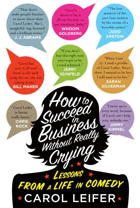 Book cover of How to Succeed in Business Without Really Crying