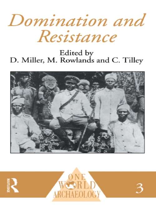 Domination and Resistance (One World Archaeology)