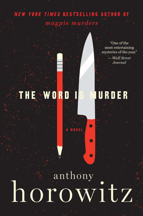 The Word Is Murder: A Novel