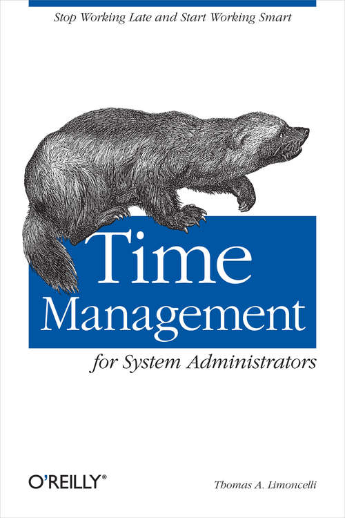 Book cover of Time Management for System Administrators: Stop Working Late and Start Working Smart
