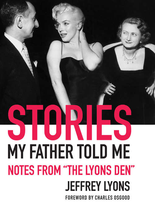Stories My Father Told Me: Notes From The Lyons Den