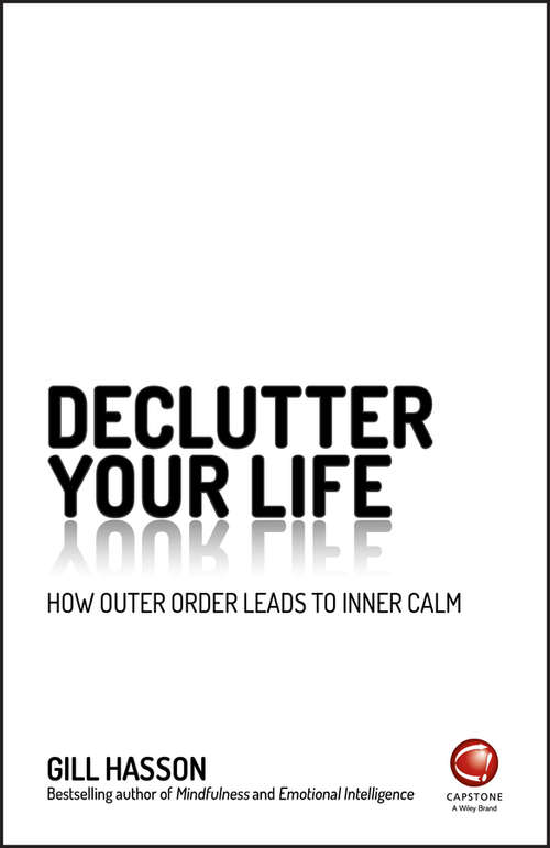 Declutter Your Life: How Outer Order Leads to Inner Calm