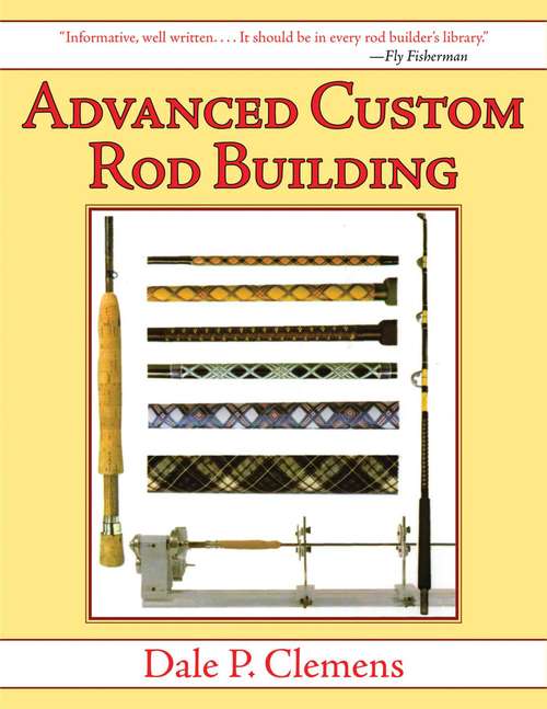 Book cover of Advanced Custom Rod Building