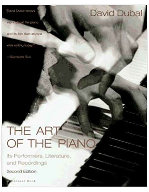 The Art Of The Piano: Its Performers, Literature And Recordings