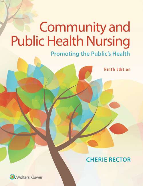 Community and Public Health Nursing: Promoting the Public's Health