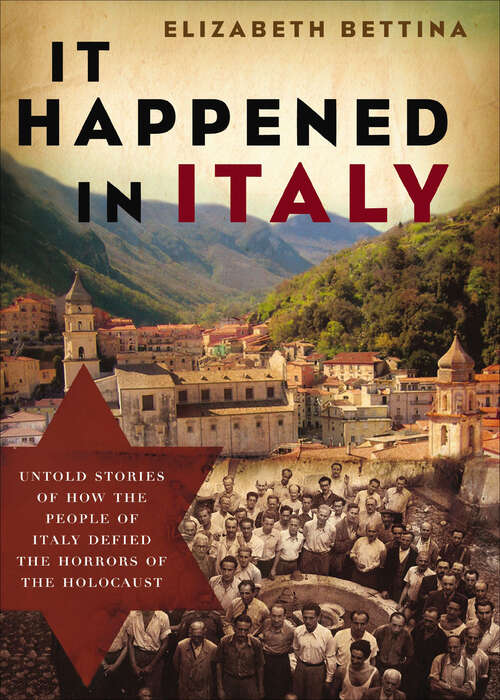 Book cover of It Happened in Italy: Untold Stories of How the People of Italy Defied the Horrors of the Holocaust