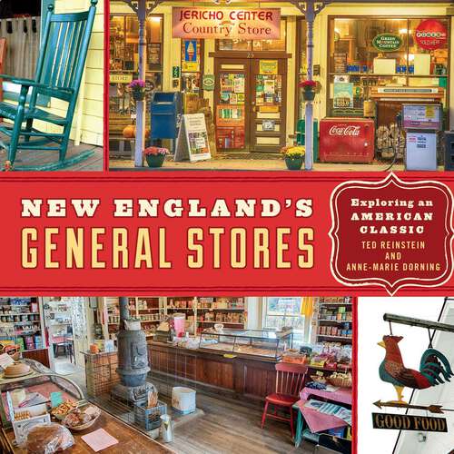 Book cover of New England's General Stores: Exploring an American Classic