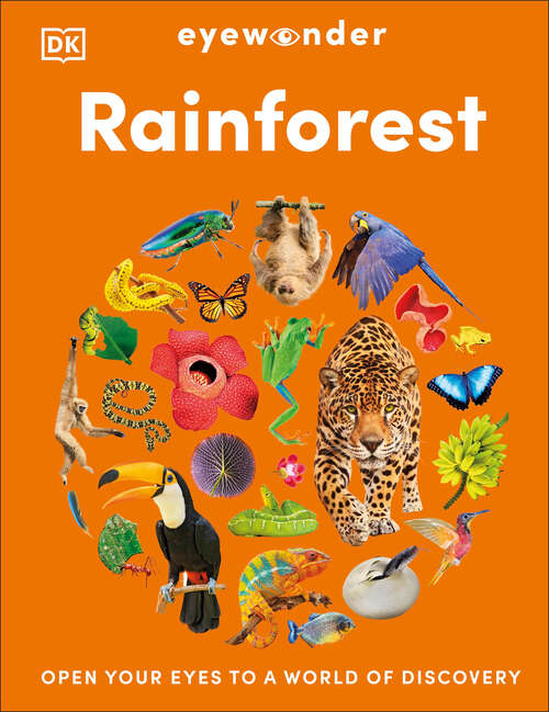 Book cover of Eyewonder Rainforest: Open Your Eyes to a World of Discovery (Eye Wonder)