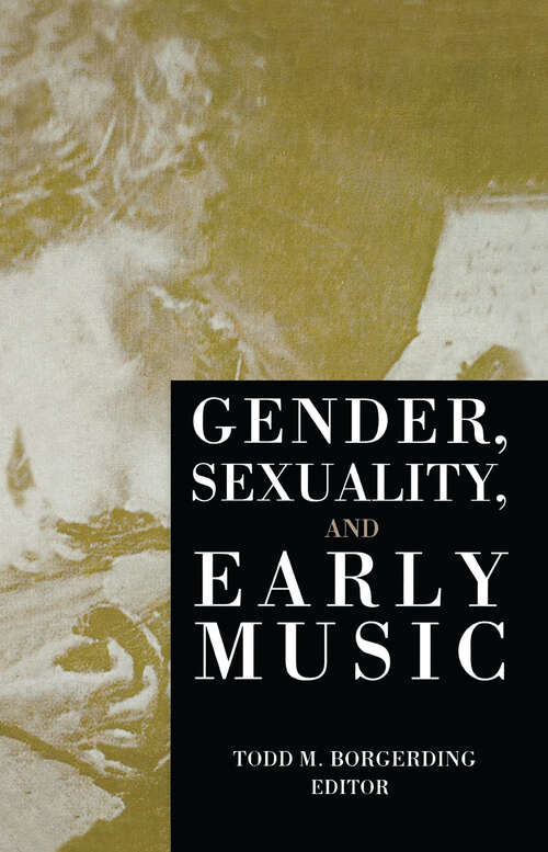 Book cover of Gender, Sexuality, and Early Music (Criticism and Analysis of Early Music)