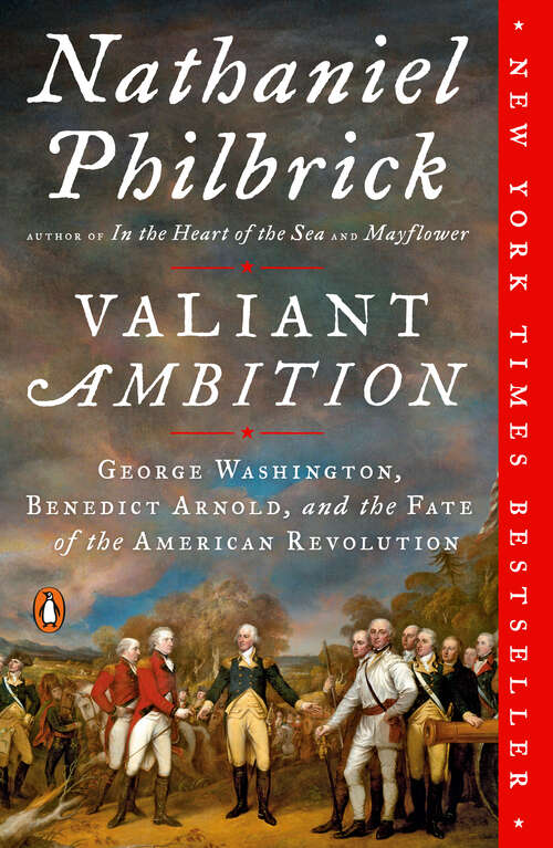 Book cover of Valiant Ambition: George Washington, Benedict Arnold, and the Fate of the American Revolution (The American Revolution Series #2)