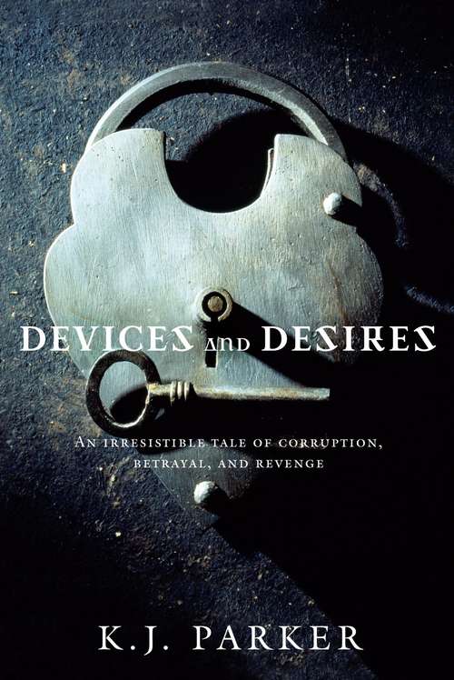 Book cover of Devices and Desires (Engineer #1)