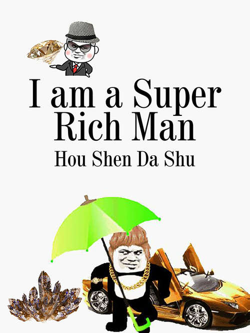 I am a Super Rich Man: Volume 2 (Volume 2 #2)