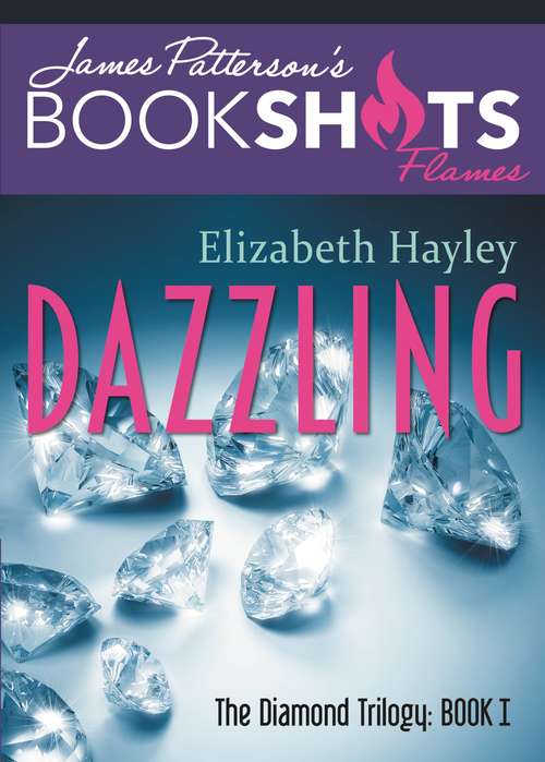 Dazzling: The Diamond Trilogy, Book I (BookShots Flames)