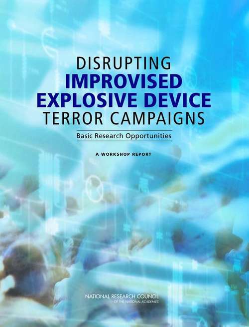 Book cover of Disrupting Improvised Explosive Device Terror Campaigns: A WORKSHOP REPORT