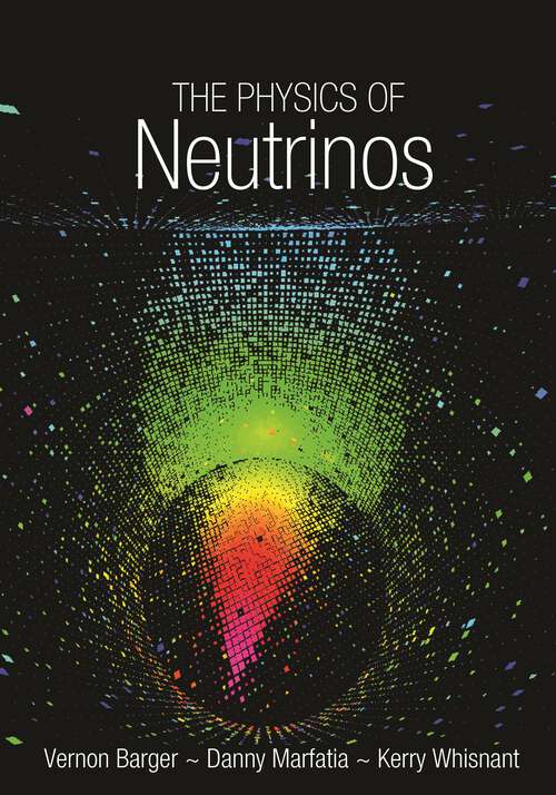 Book cover of The Physics of Neutrinos