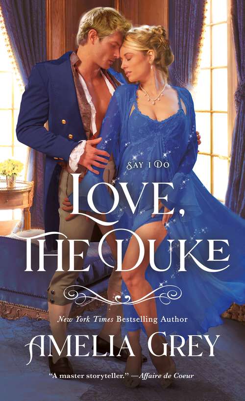Book cover of Love, The Duke: Say I Do (Say I Do)