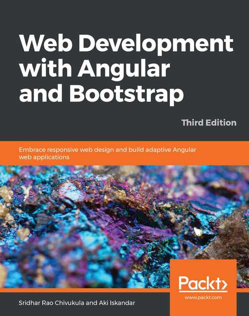 Book cover of Web Development with Angular and Bootstrap: Embrace responsive web design and build adaptive Angular web applications, 3rd Edition