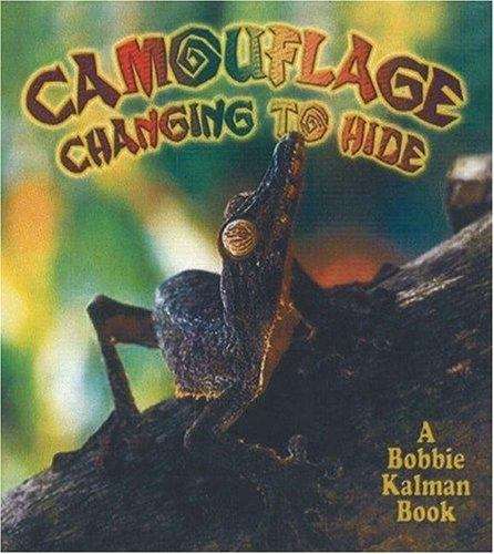 Book cover of Camouflage: Changing to Hide (Nature's changes series)