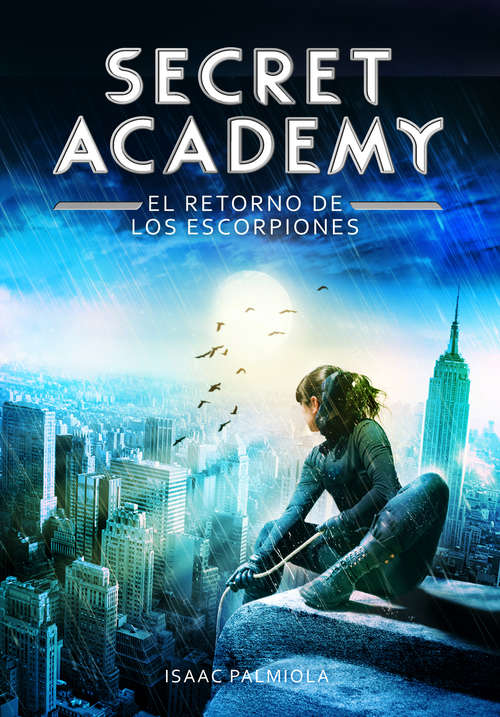 Book cover of El retorno de los Escorpiones (Secret Academy #3)